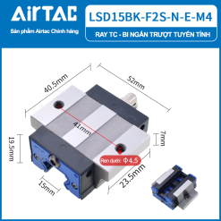 Con trượt vuông LSD15 - Airtac ( EGW) 13 LSD15BK F1N N E M4 r 6FMoM 4 LSD15BK F1N N E M4 r 6FMoM 4 Con trượt vuông LSD15 - Airtac ( EGW)